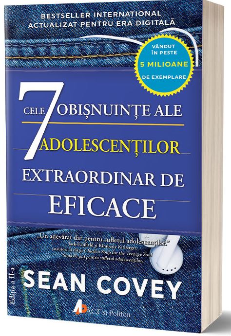 Cele 7 obisnuinte ale adolescentilor extraordinar de eficace | Sean Covey ACT si Politon poza bestsellers.ro