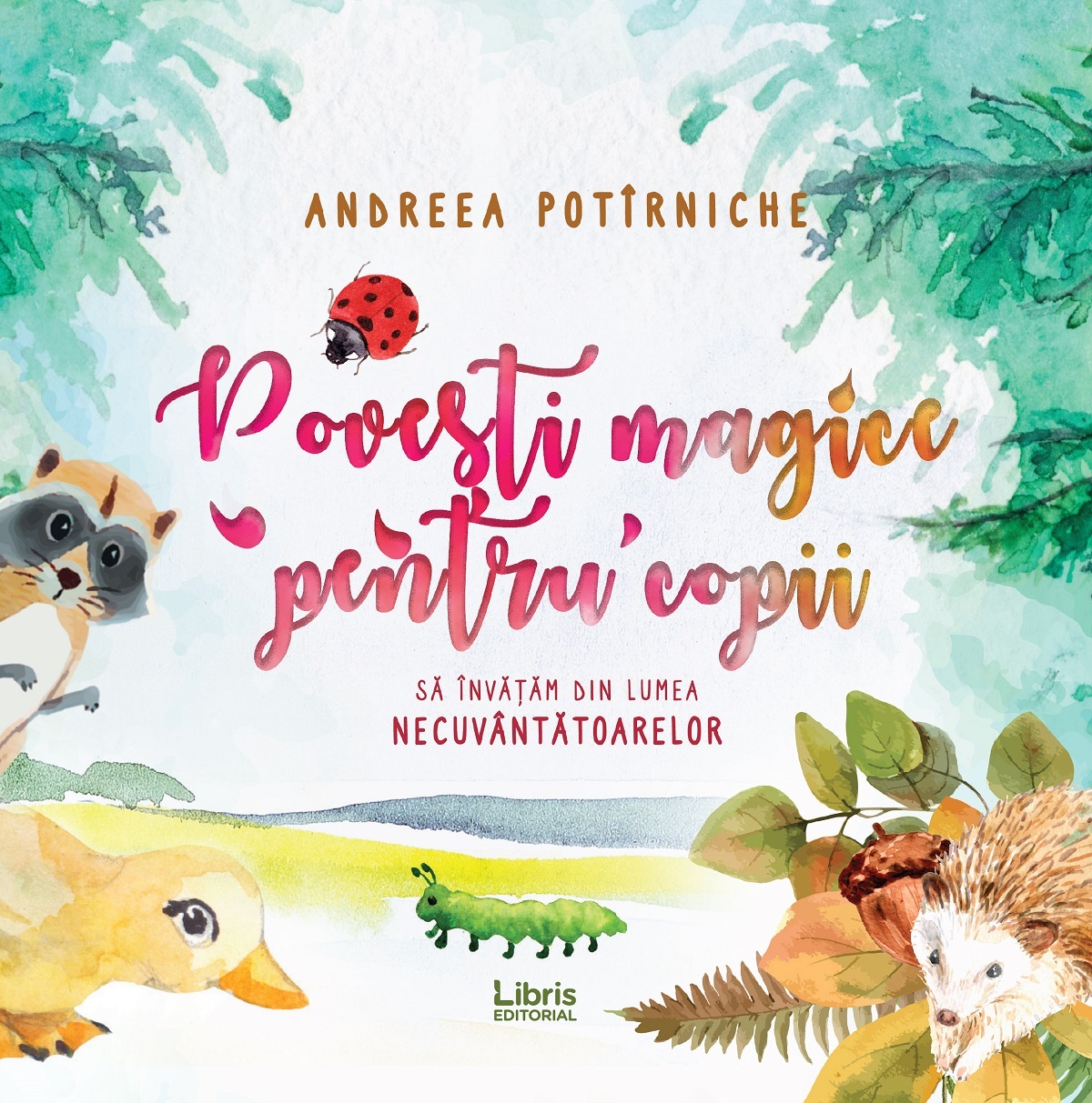 Povesti magice pentru copii | Andreea Potirniche carturesti.ro imagine 2022