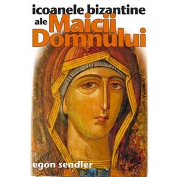 Icoanele bizantine ale Maicii Domnului 