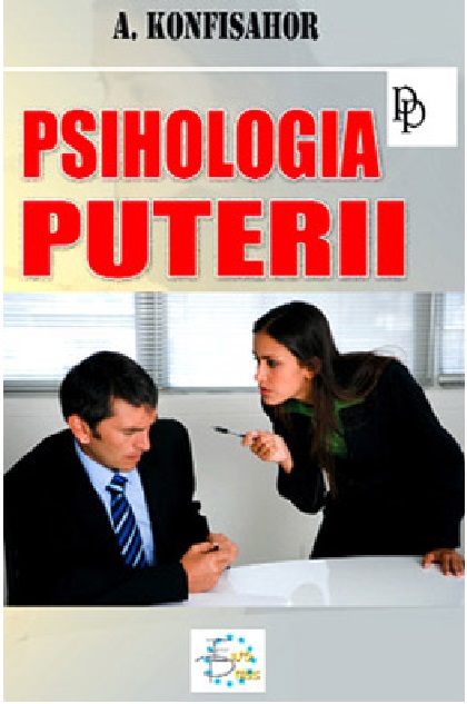 Psihologia puterii | A. Konfisahor carturesti.ro