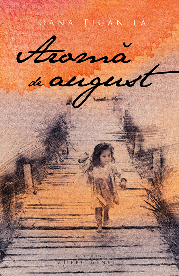 Aroma de august | Ioana Tiganila carturesti.ro imagine 2022