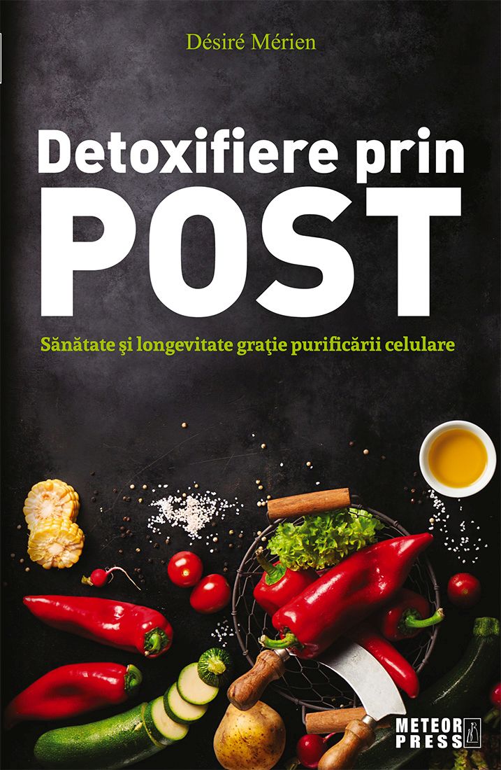 Detoxifiere prin post | Desire Merien carturesti.ro