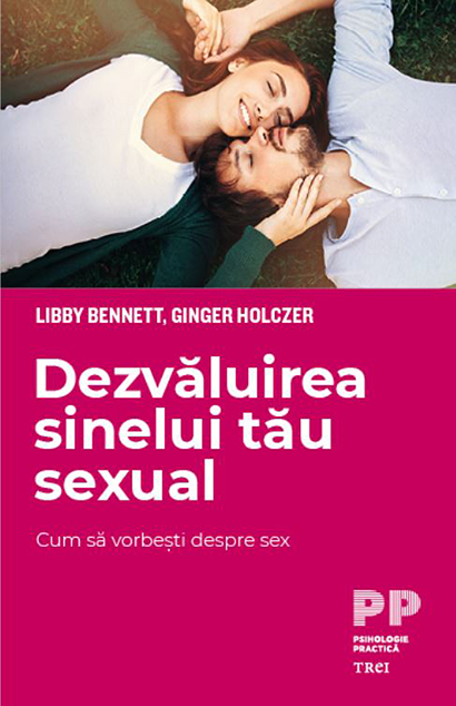 Dezvaluirea sinelui tau sexual | Libby Bennett, Ginger Holczer carturesti.ro imagine 2022