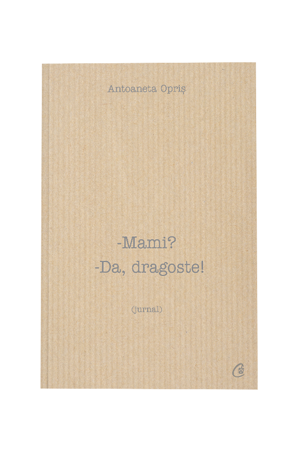 Mami – Da,dragoste | Antoaneta Opris carturesti.ro poza bestsellers.ro