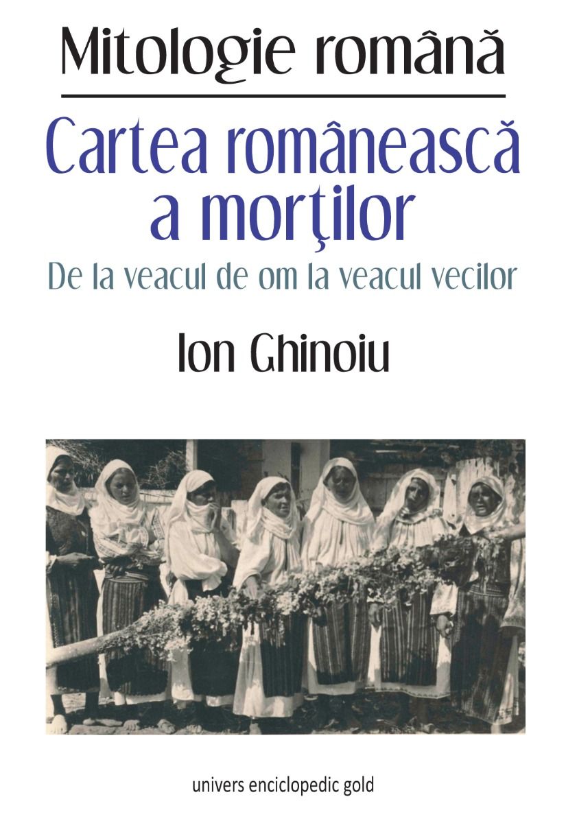 Cartea romaneasca a mortilor | Ion Ghinoiu