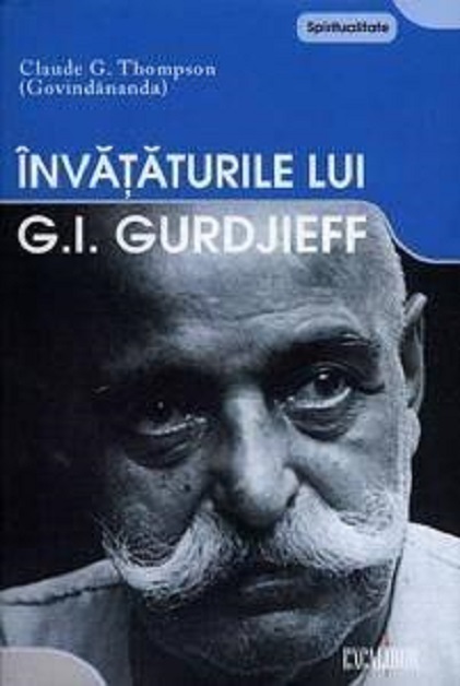 Invataturile Lui G.I. Gurdjieff | Claude G. Thompson