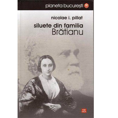 Siluete din familia Bratianu | Nicolae I. Pillat carturesti.ro imagine 2022