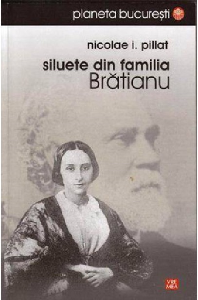 Siluete din familia Bratianu | Nicolae I. Pillat