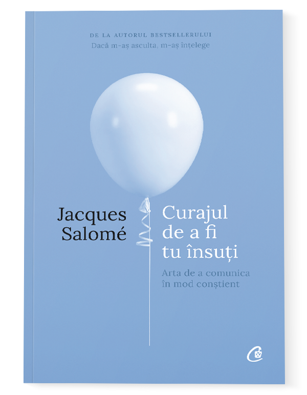 Curajul de a fi tu insuti | Jacques Salome