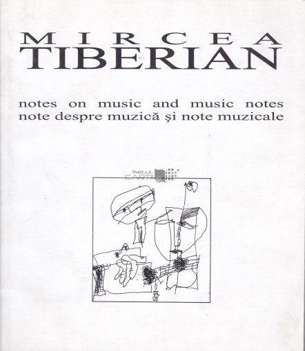 Note Despre Muzica Si Note Muzicale | Mircea Tiberian