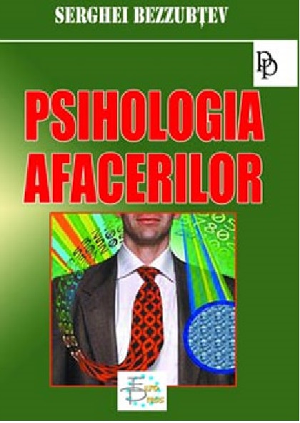 PDF Psihologia afacerilor | Serghei Bezzubtev carturesti.ro Carte