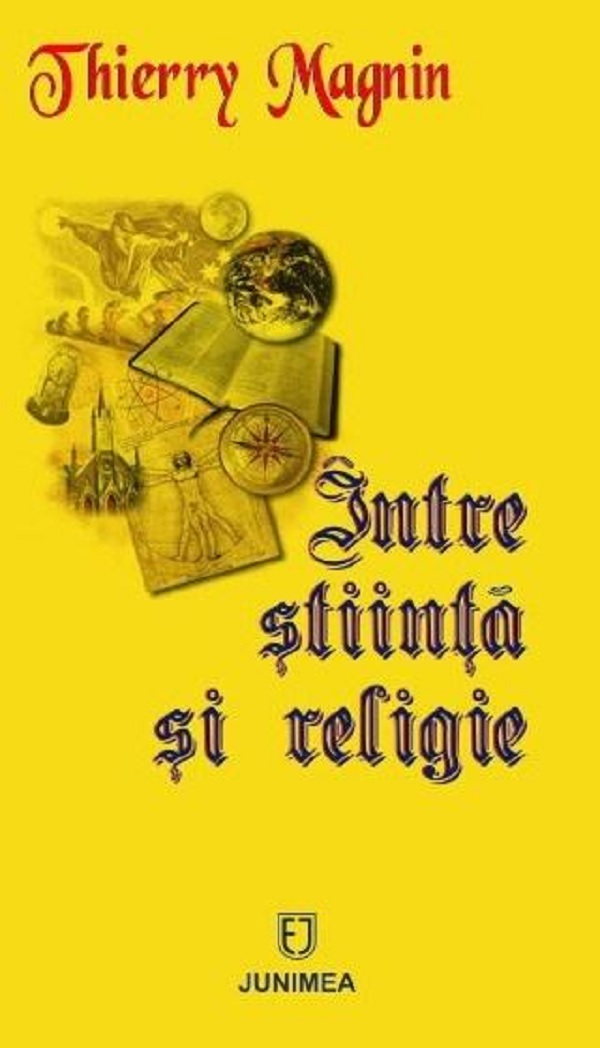 Intre stiinta si religie | Thierry Magnin carturesti.ro Carte