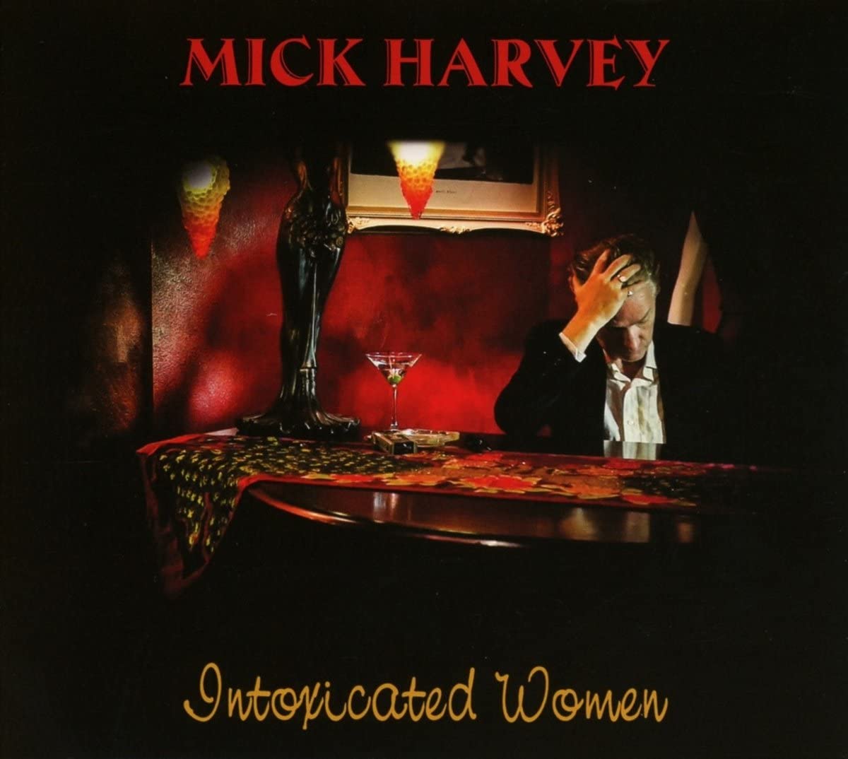 Intoxicated Women | Mick Harvey