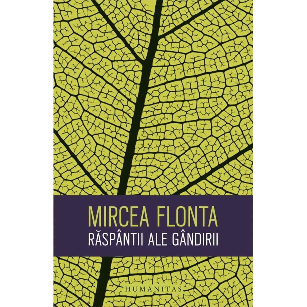Raspantii ale gandirii | Mircea Flonta