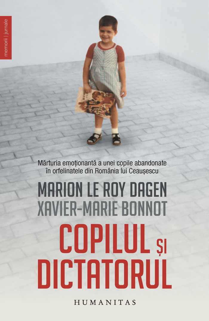 Copilul si dictatorul | Marion Le Roy Dagen, Xavier-Marie Bonnot