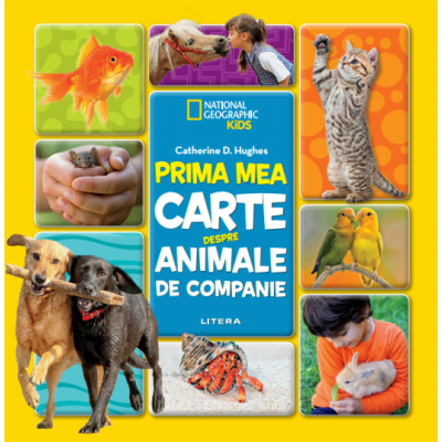 Prima mea carte despre animale de companie | Catherine D. Hughes carturesti.ro imagine 2022 cartile.ro