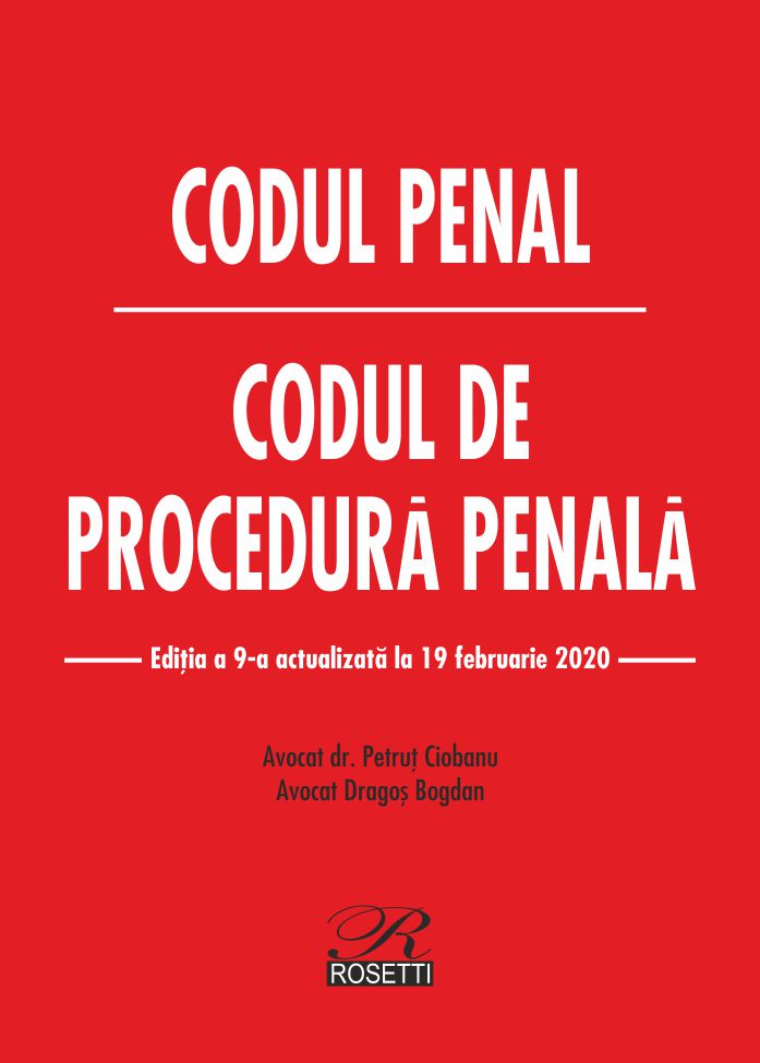 Codul penal. Codul de procedura penala | Petrut Ciobanu, Dragos Bogdan Bogdan 2022
