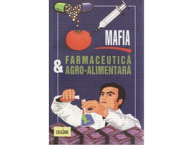 Mafia Farmaceutica Si Agro-Alimentara | Luois De Brouwer