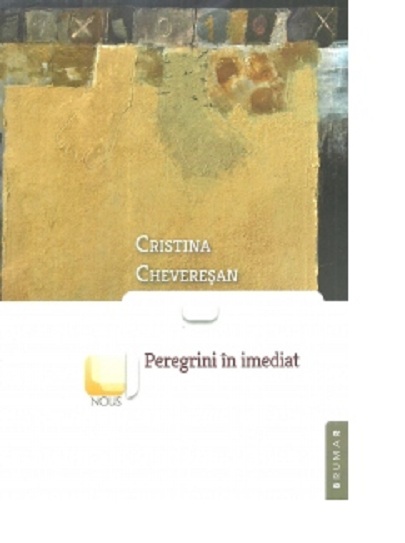 Peregrini in imediat | Cristina Cheveresan Brumar Carte