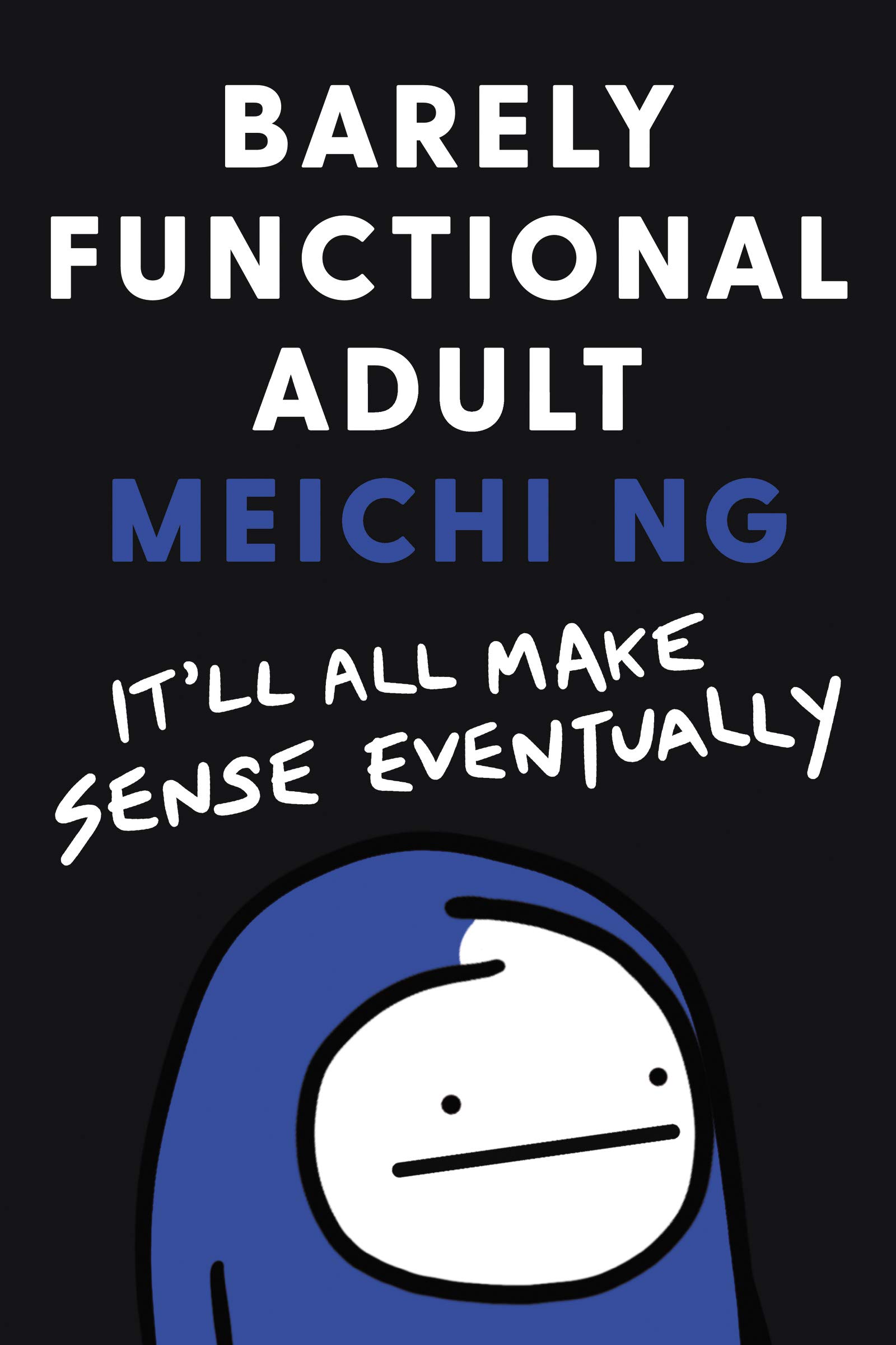 Barely Functional Adult | Meichi Ng