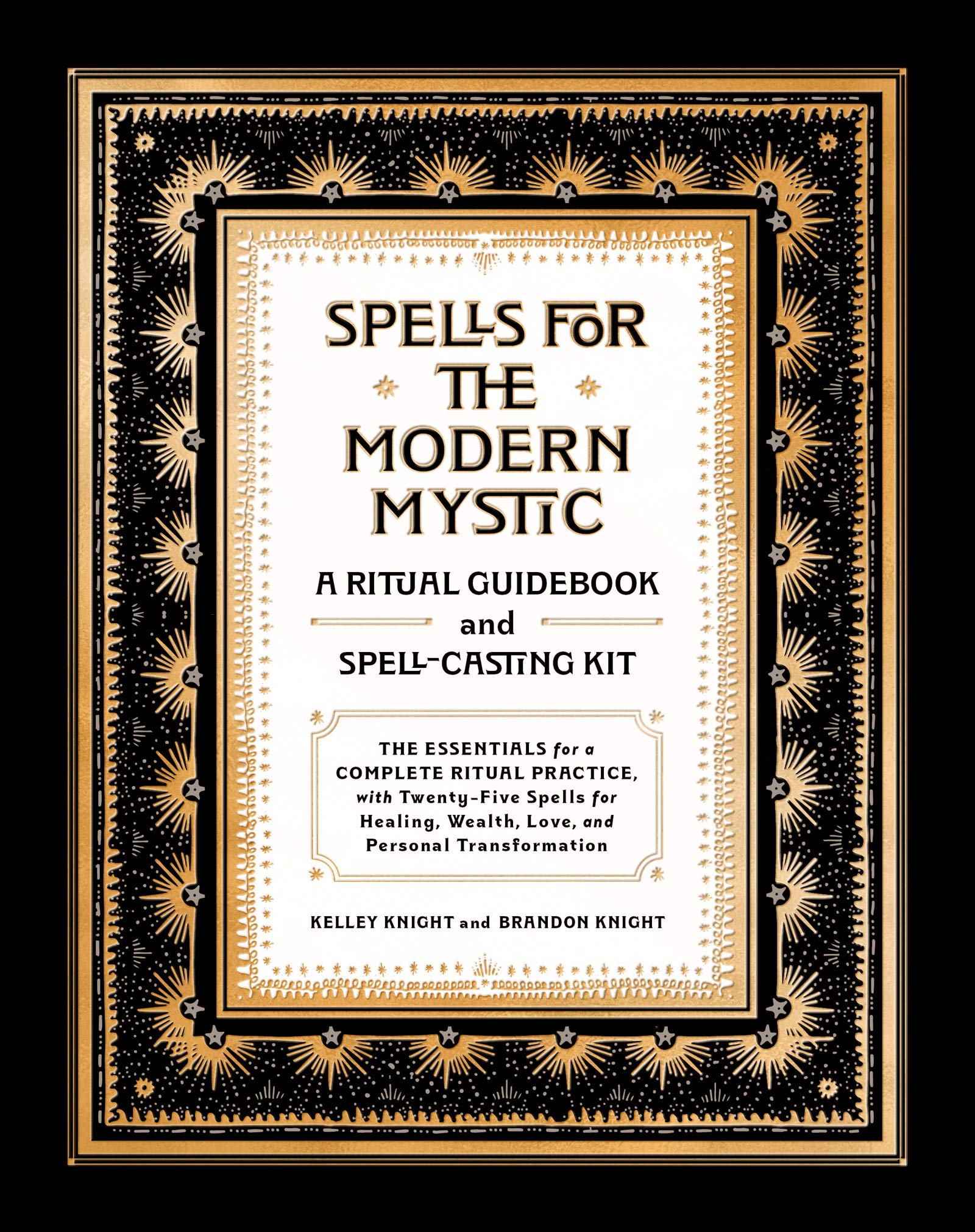 Spells for the Modern Mystic | Kelley Knight, Brandon Knight