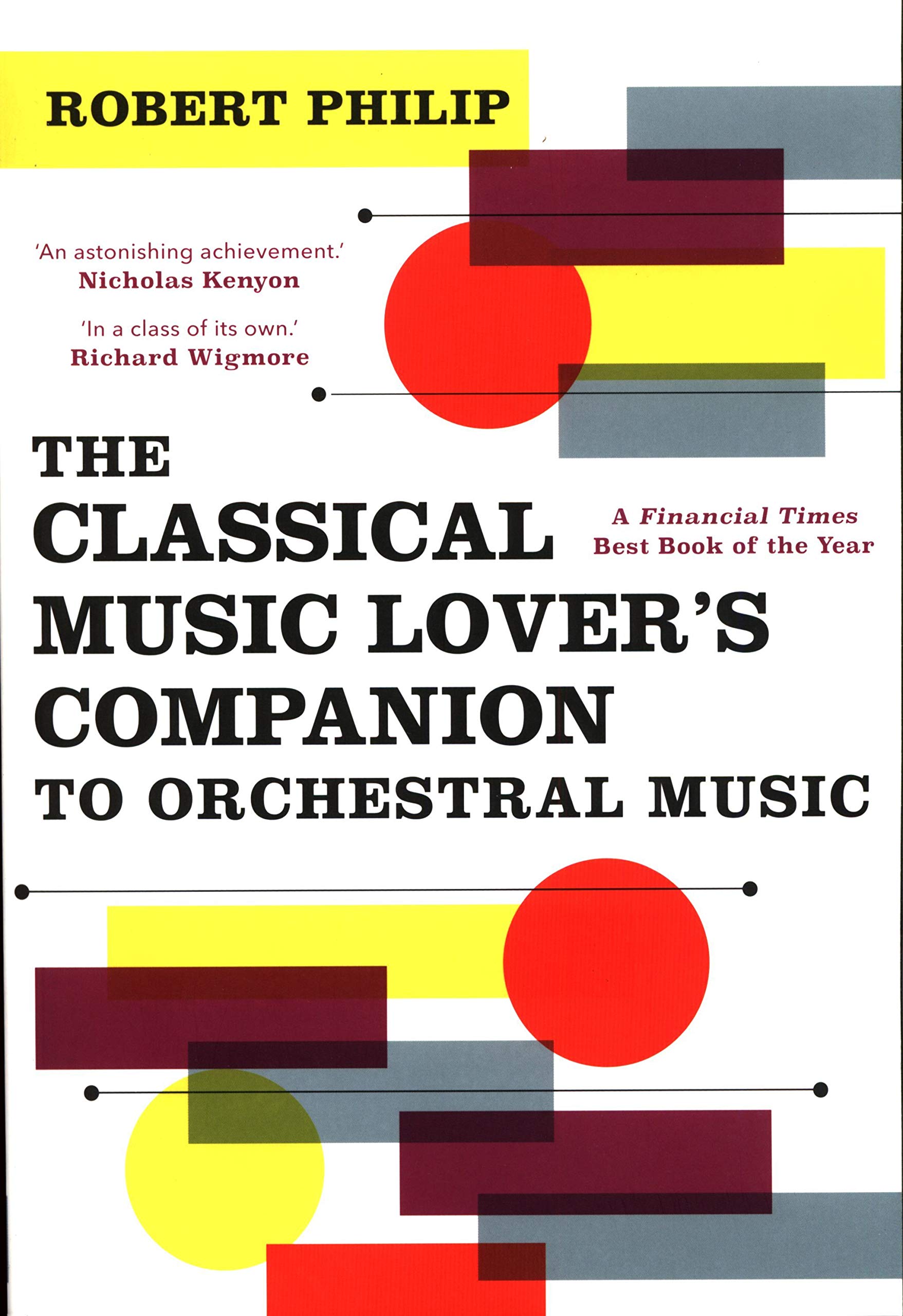 The Classical Music Lover\'s Companion to Orchestral Music | Robert Philip