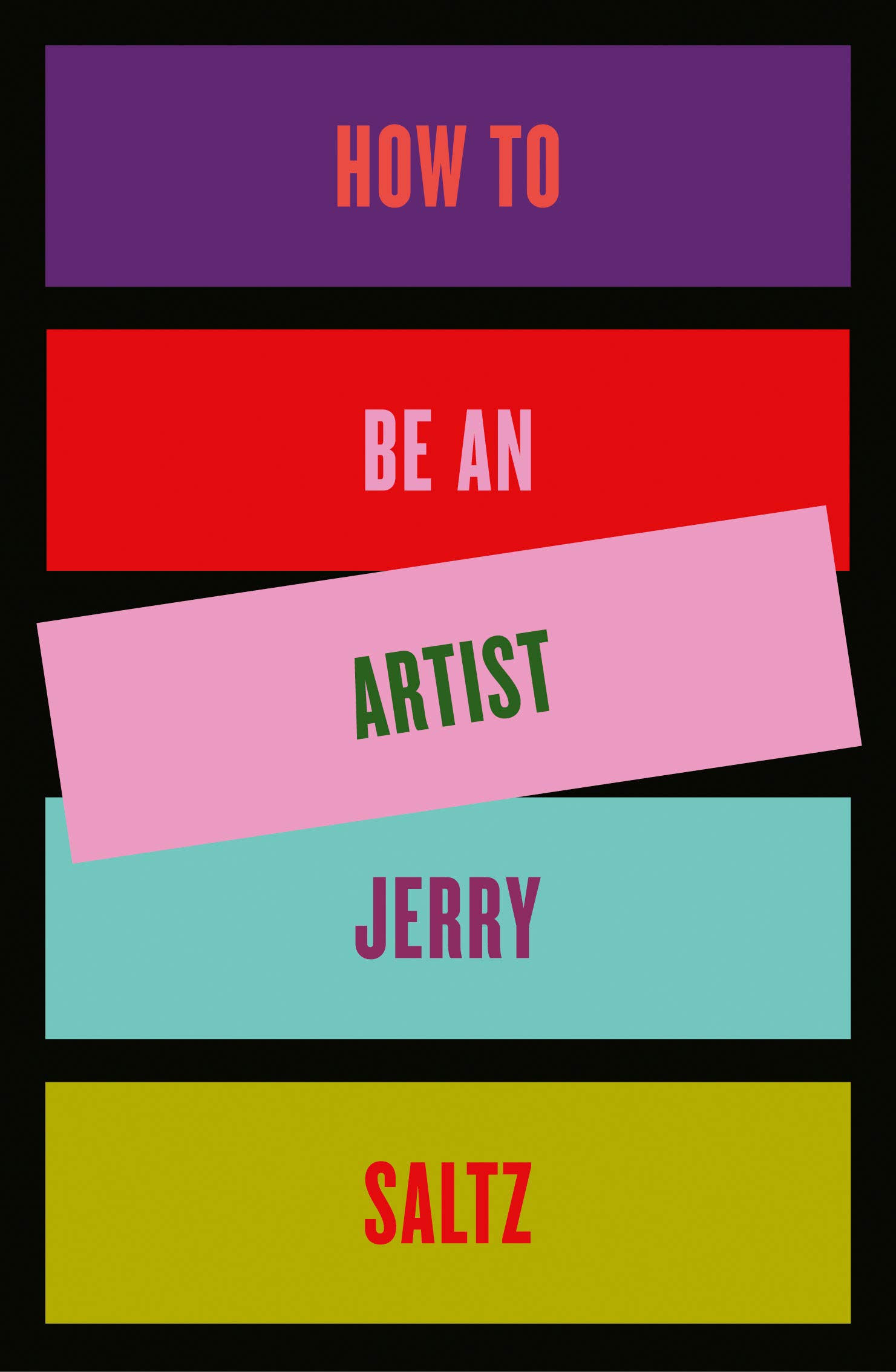How to Be an Artist | Jerry Saltz