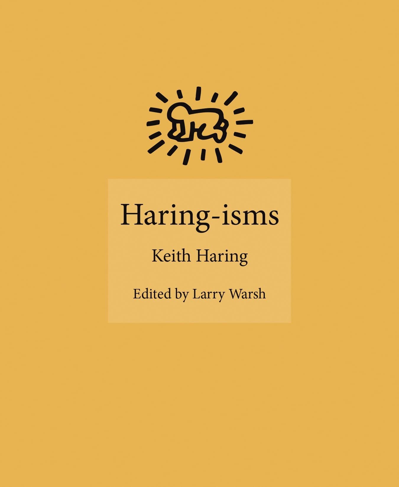 Haring-isms | Keith Haring, Larry Warsh - 3 | YEO