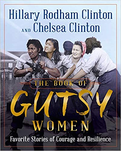 Book of Gutsy Women | Hillary Rodham Clinton, Chelsea Clinton
