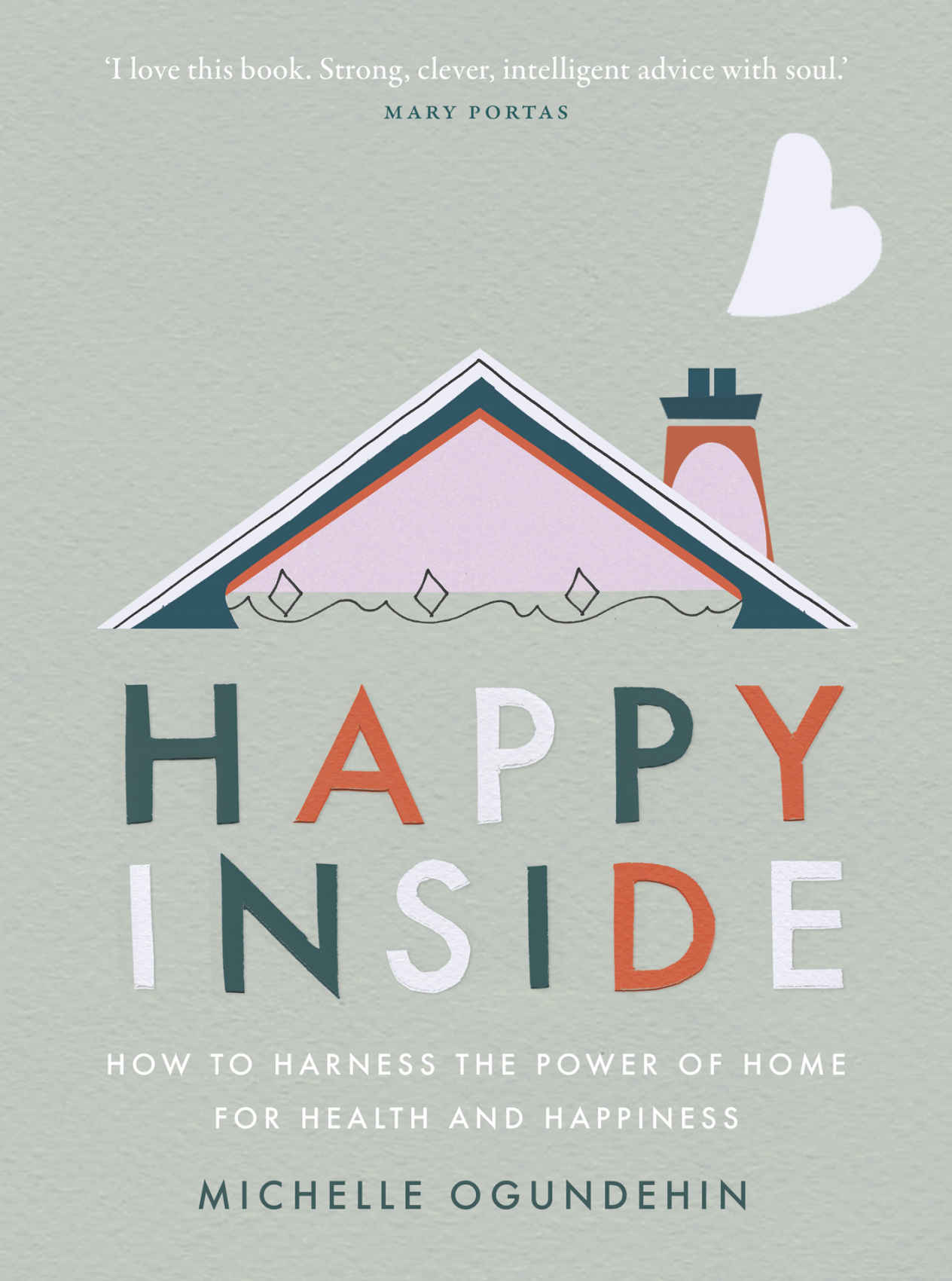 Happy Inside | Michelle Ogundehin