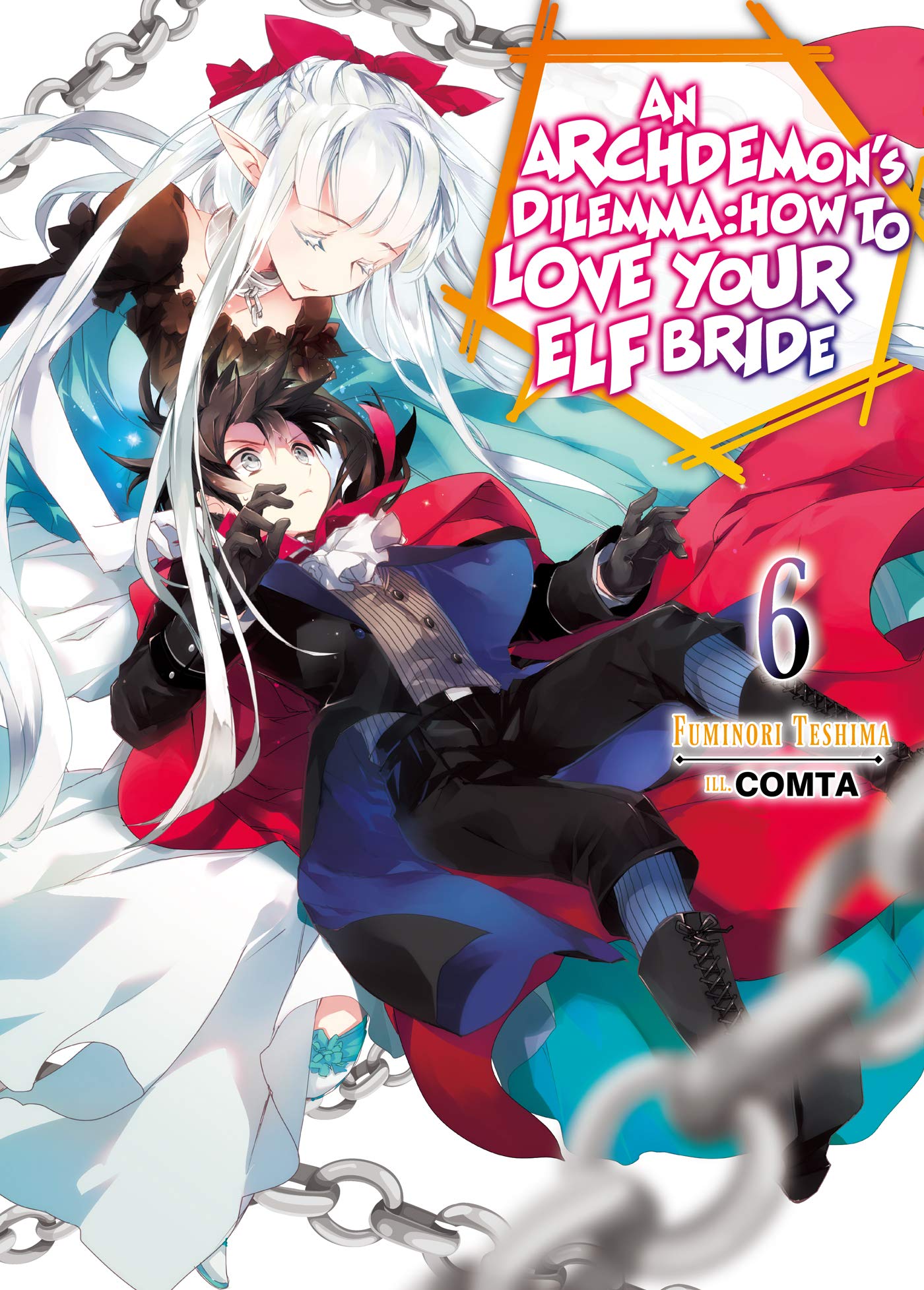 An Archdemon\'s Dilemma: How to Love Your Elf Bride - Volume 6 | Fuminori Teshima