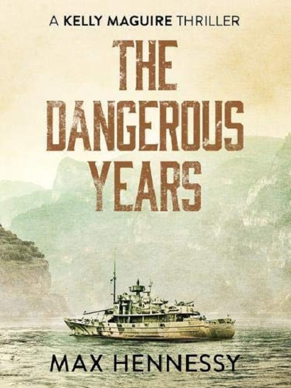 Dangerous Years | Max Hennessy