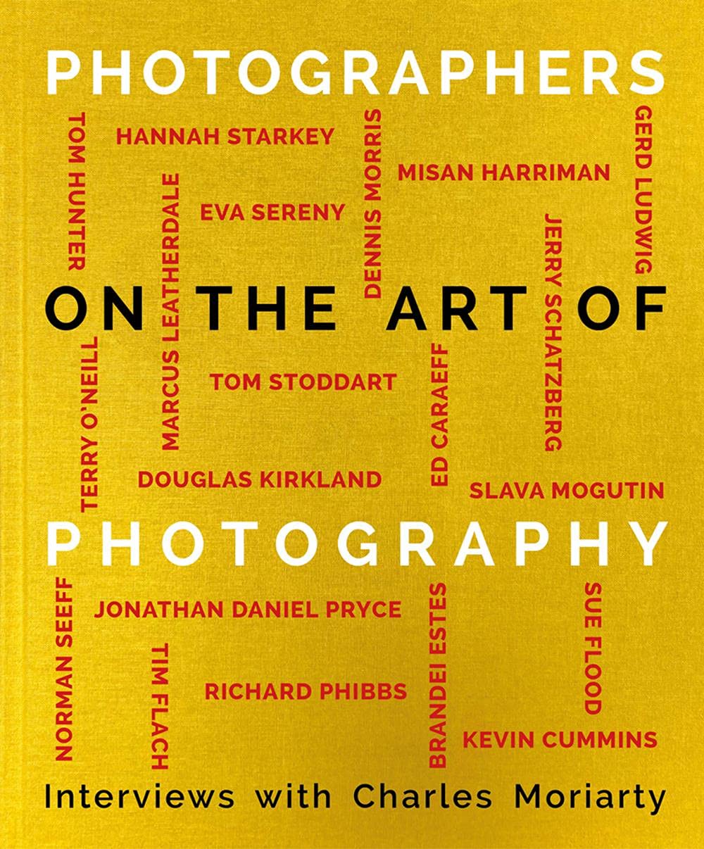 Photographers on the Art of Photography | Charles Moriarty
