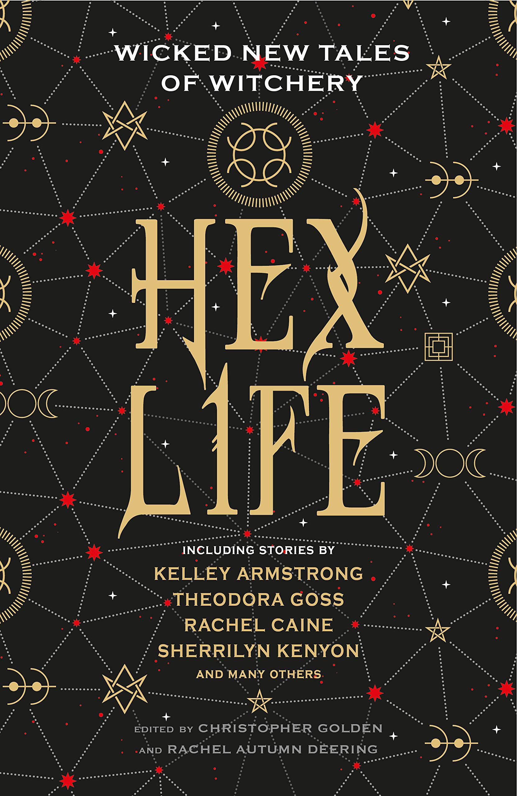 Hex Life: Wicked New Tales of Witchery | Kelley Armstrong, Rachel Caine, Sherrilyn Kenyon