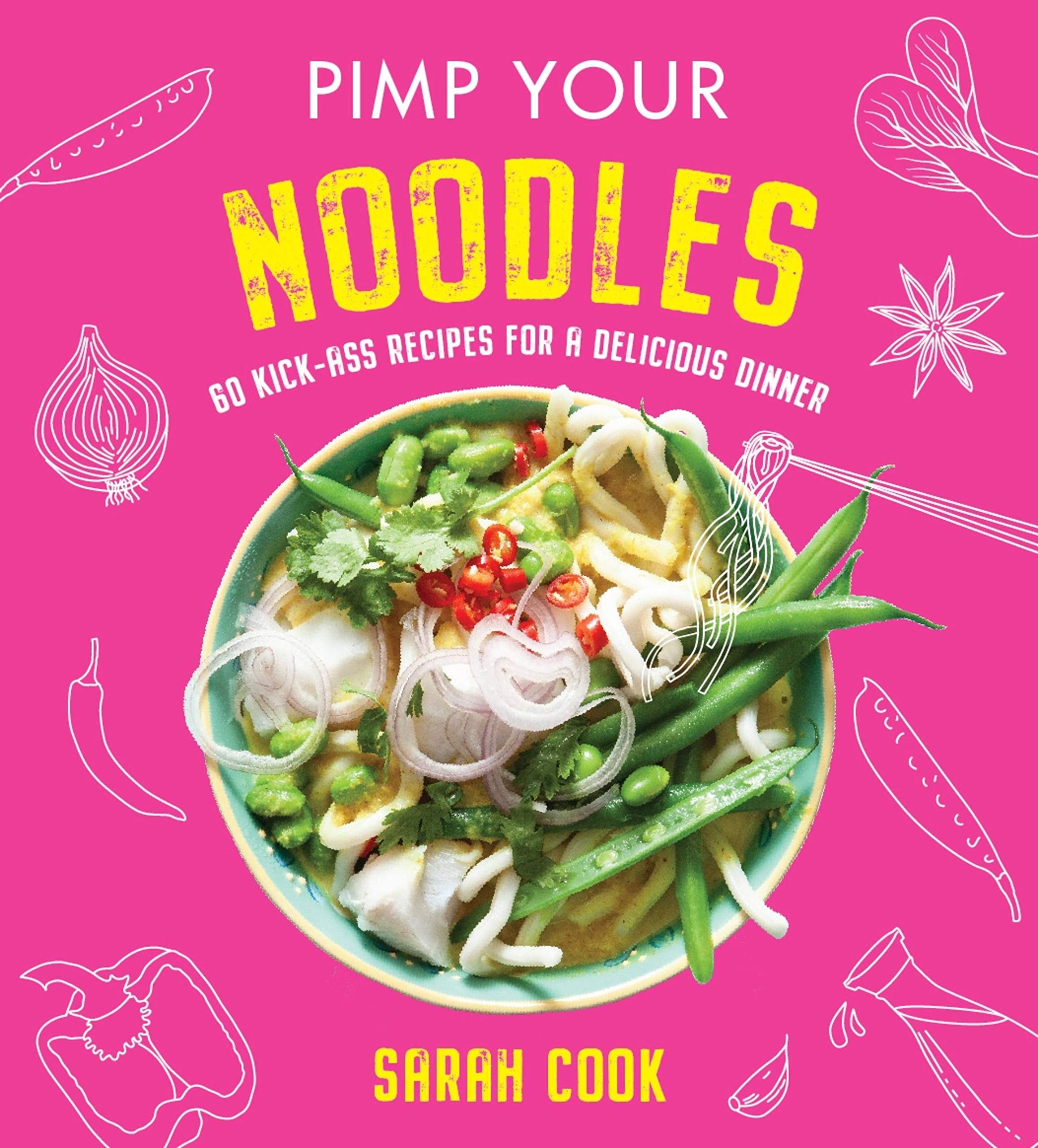 Pimp Your Noodles | Sarah Cook