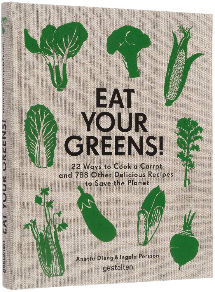 Eat Your Greens! | Anette Dieng, Ingela Persson