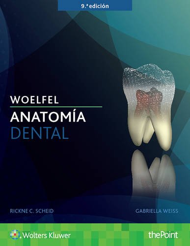 Woelfel. Anatomia dental | Rickne C. Scheid, Gabriela Weiss