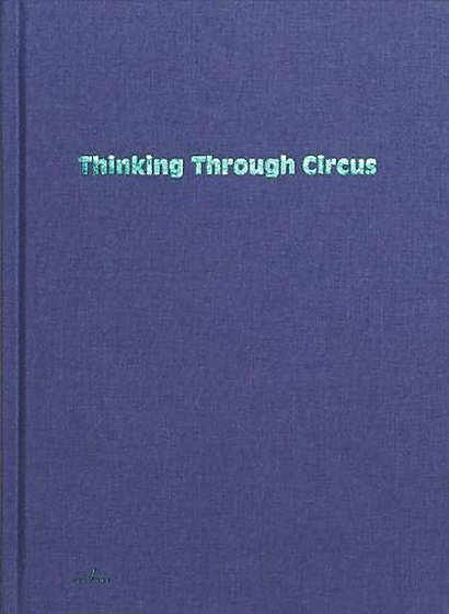 Thinking Through Circus | Bauke Lievens, Quintijn Ketels, Sebastian Kann, Vincent Focquet