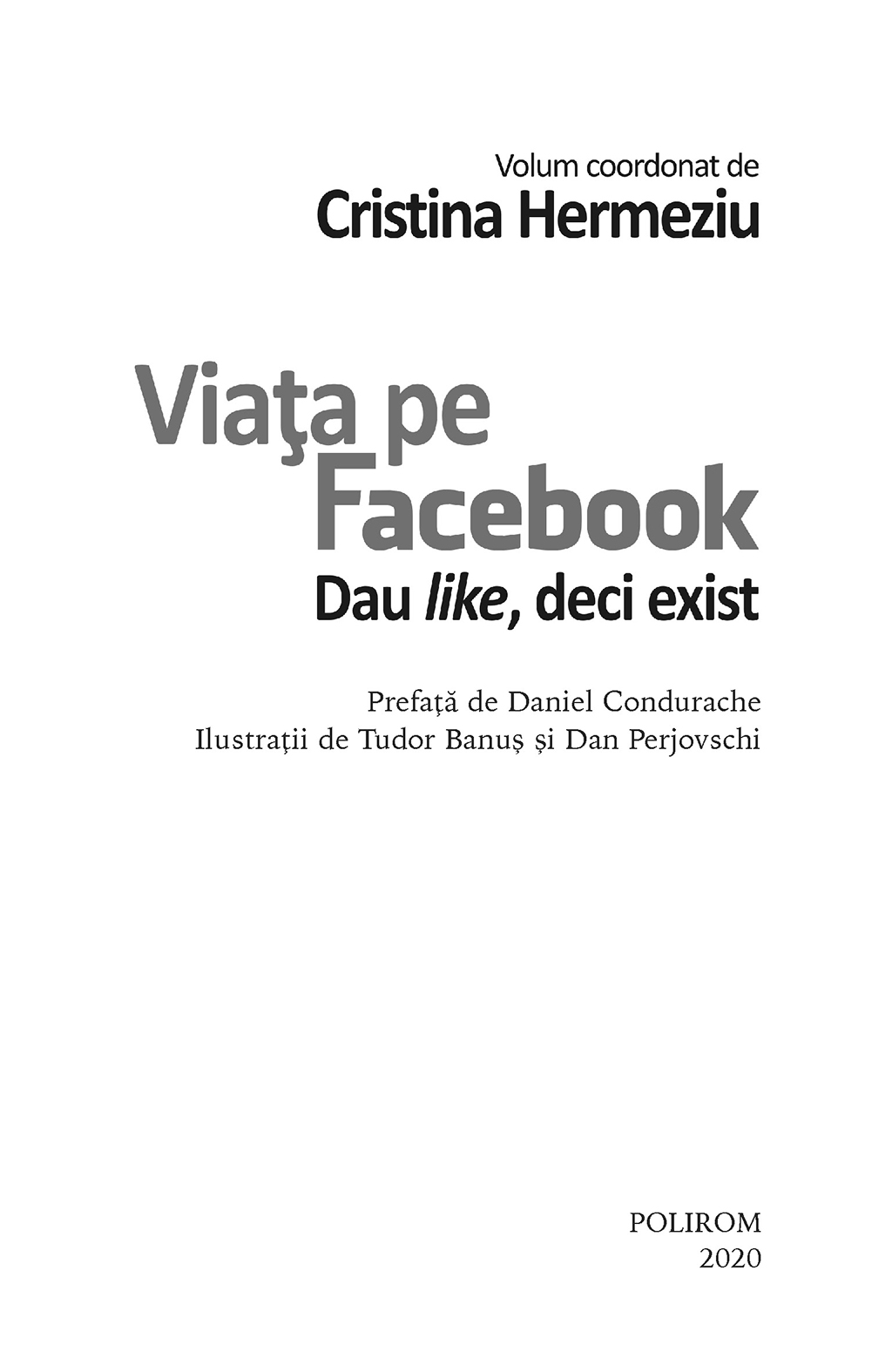 Viata pe Facebook. Dau like, deci exist | Cristina Hermeziu - 3 | YEO