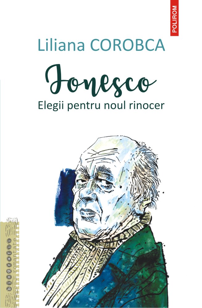Ionesco. Elegii Pentru Noul Rinocer | Liliana Corobca