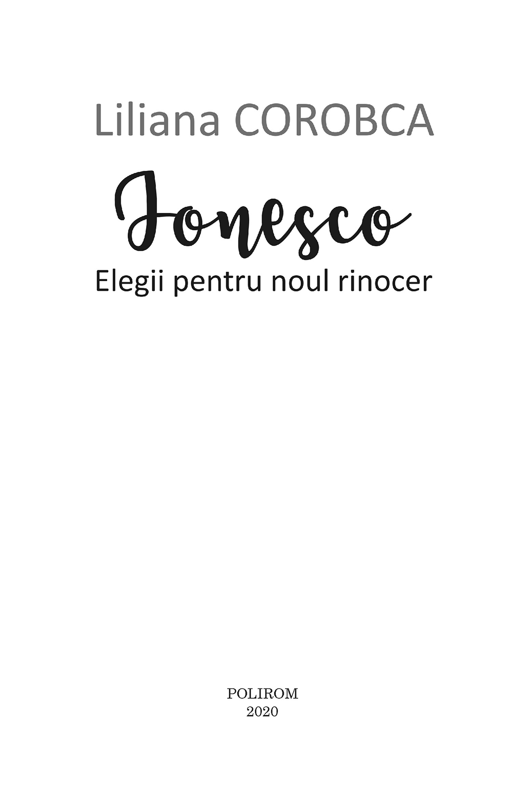 Ionesco. Elegii pentru noul rinocer | Liliana Corobca - 2 | YEO