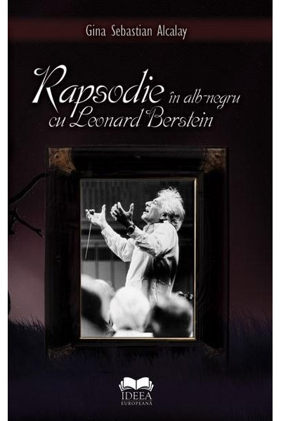 Rapsodie In Alb-Negru Cu Leonard Berstein 