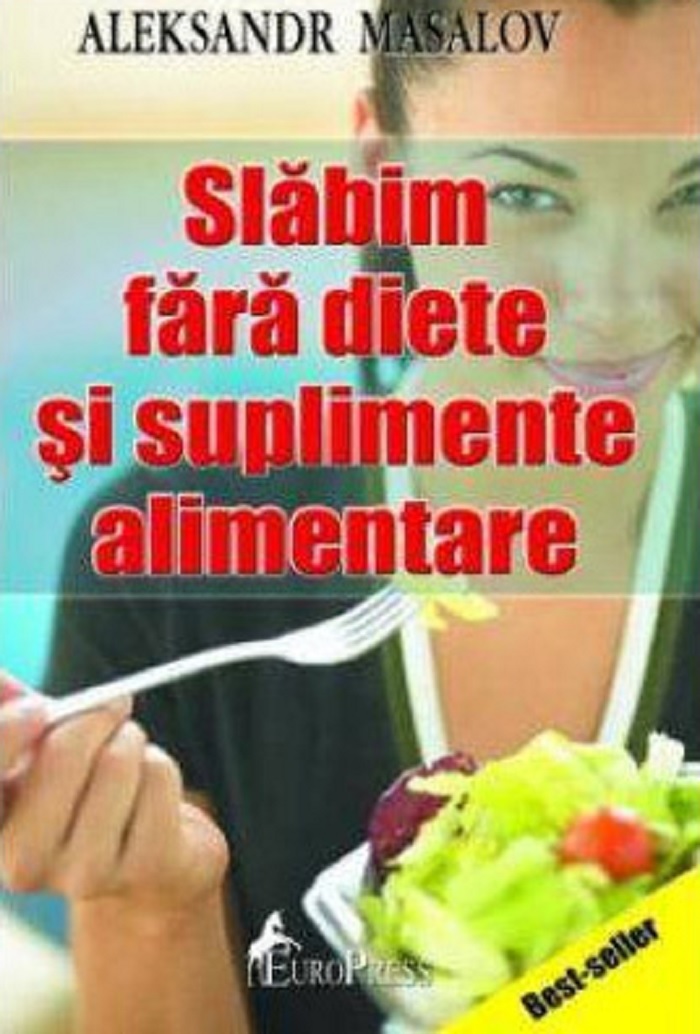 Slabim fara diete si suplimente alimentare | Aleksandr Masalov De La Carturesti Carti Dezvoltare Personala 2023-10-02 3