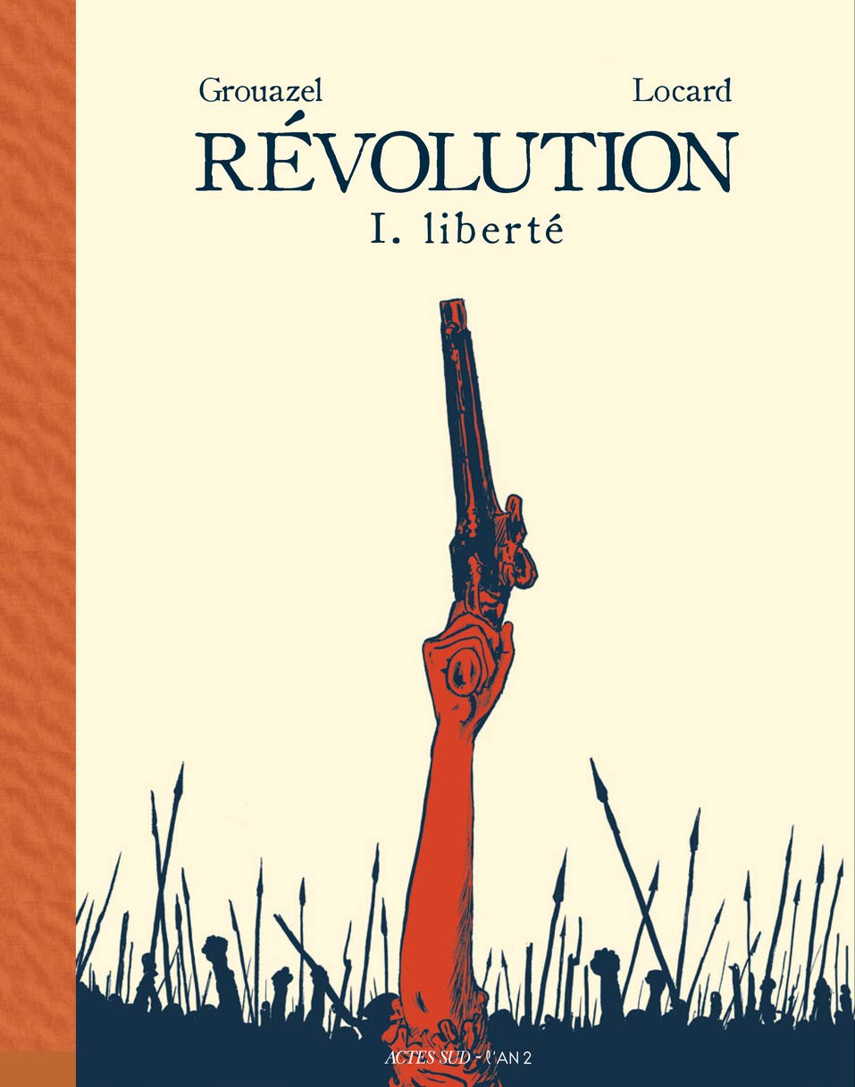 Revolution. 1 - Liberte | Grouazel, Locard