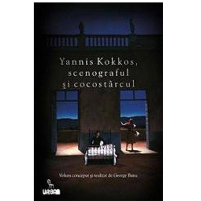 Yannis Kokkos, scenograful si cocostarcul | George Banu