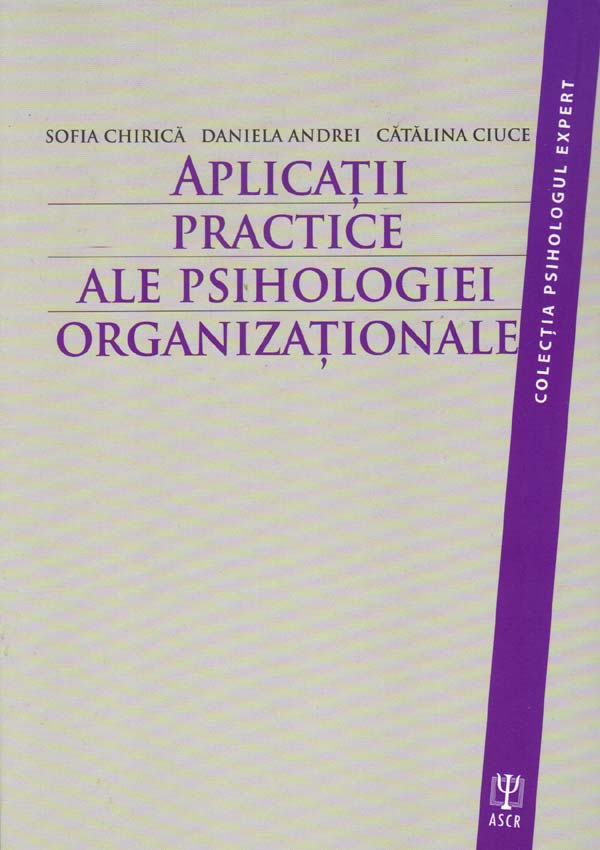 Aplicatii practice ale psihologiei organizationale | Sofia Chirica ASCR 2022