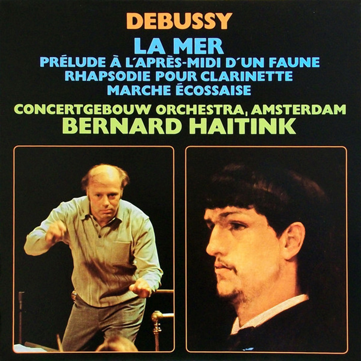 Debussy: La Mer. Prelude a l\'Apres-Midi d\'un Faune - Vinyl | Bernard Haitink, Royal Concertgebouw Orchestra