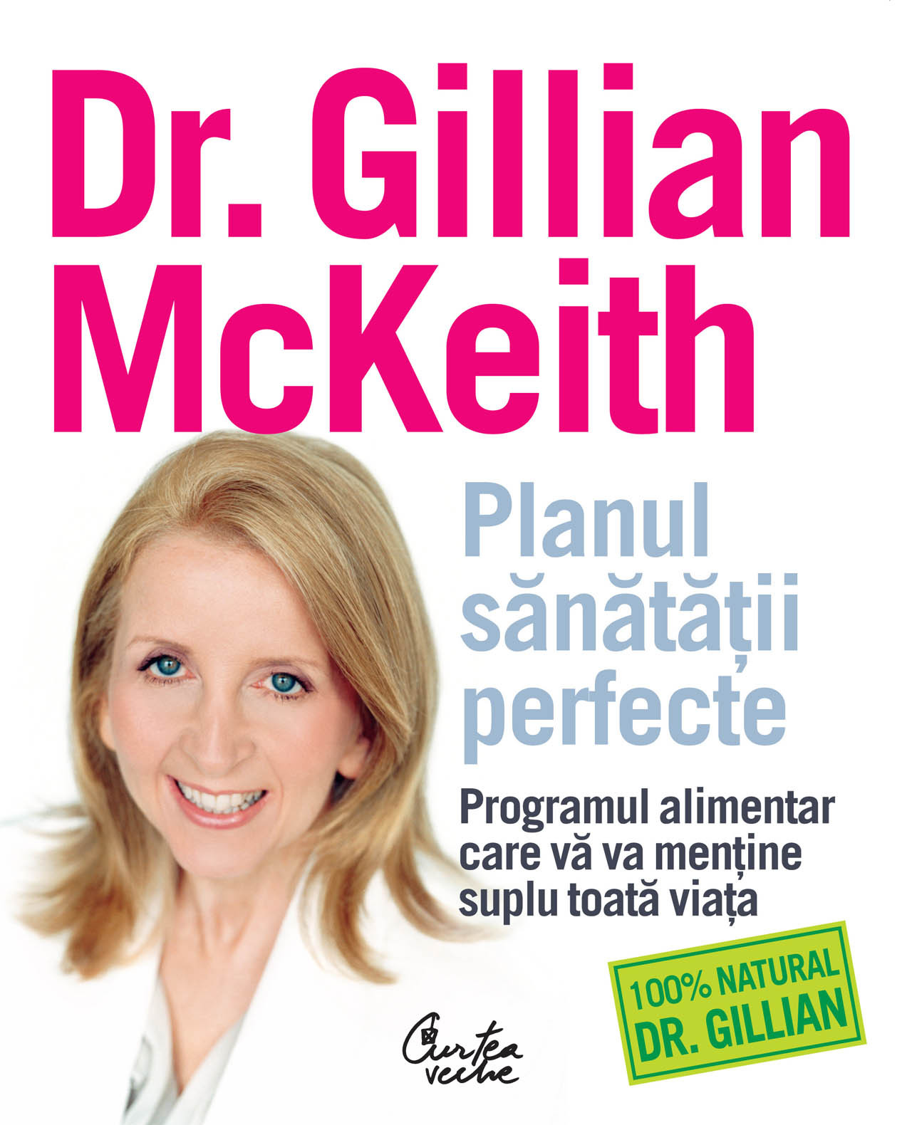 Planul sanatatii perfecte | Dr. Gillian McKeith