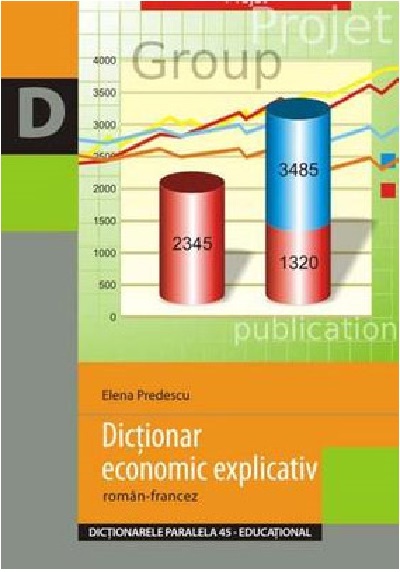Dictionar economic explicativ roman-francez | Elena Predescu Carte 2022