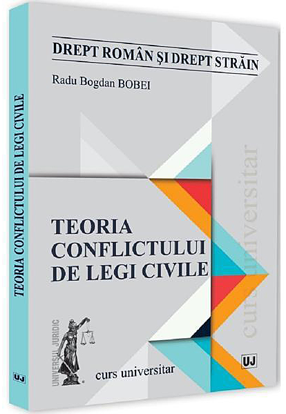 Teoria conflictului de legi civile | Radu Bogdan Bobei carturesti.ro poza 2022